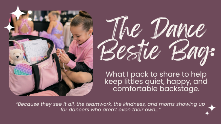 The Dance Bestie Bag: My Favorite Recital Hack for Keeping Littles Busy Backstage